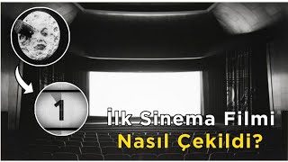 Tarihin İlk Sinema Filmi Nasıl Çekildi? | İlk Film Neydi?