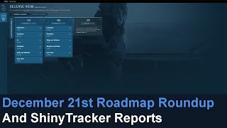 Dec 21st Roadmap Roundup and ShinyTracker Reports