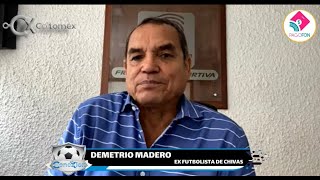 🐐🔥 DEMETRIO MADERO: "PELÁEZ ES UN CERO A LA IZQUIERDA EN CHIVAS" | "NUNCA TUVE AMIGOS EN EL AMÉRICA"