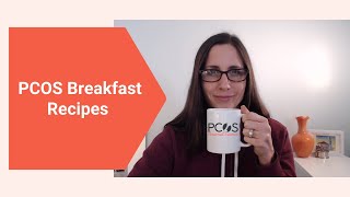 PCOS Breakfast Ideas