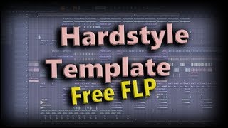 FL Studio Hardstyle Template FLP | Raweuphoric