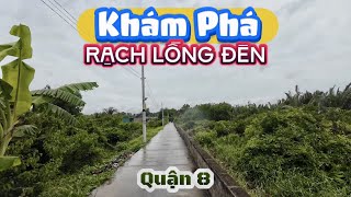 𝐐𝐮𝐚̣̂𝐧 𝟖 || Bất Ngờ Phát Hiện Xóm Nghèo "Rạch Lồng Đèn" Tại Sài Gòn Ít Ai Biết Đến