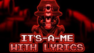 It’s-A-Me w/ Lyrics | Friday Night Funkin : D-Sides V3.0