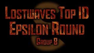 Lostwaves Top ID - ε Round (Group B)   [Voting closed]