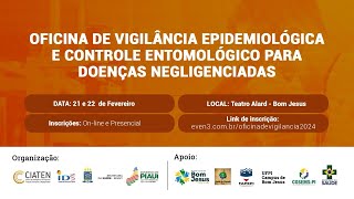 Parte 2 - Oficina de Vigilância Epidemiológica e Controle Entomológico para Doenças Negligenciadas