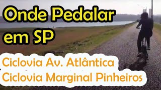 Onde Pedalar em SP -  Andar de bike nas ciclovias da Av. atlântica e Marginal Pinheiros em São Paulo