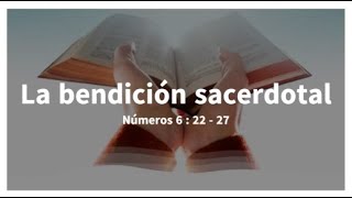 La bendición sacerdotal-Números 6:22-27