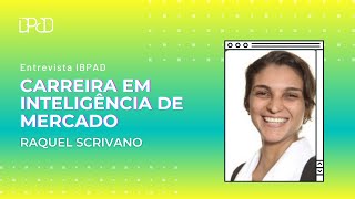 Raquel Scrivano - Carreira em Inteligência de Mercado