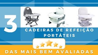 3 Cadeiras de refeição portáteis das mais bem avaliadas!