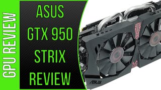 ASUS GTX 950 STRIX Review