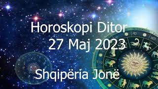 Horoskopi Ditor e Shtunë 27 Maj 2023 #shqiperiajone