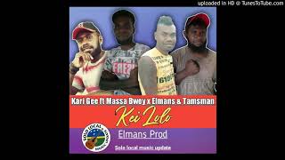 Kari Gee ft Massa Bwoy x Elmans & Tamsman ( Kei Lolo) Elmans prod 2020