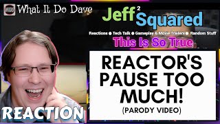 Reactor’s Pause Too Much! (Reaction Video Parody)︱REACTION (What It Do Dave)