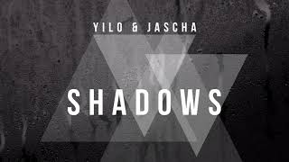 YILO & JASCHA - SHADOWS