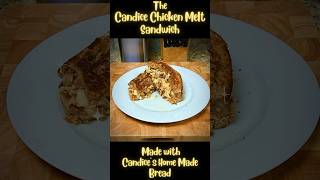 #shorts The Candice Chicken Melt Sandwich Made with Candice’s Home Made Bread