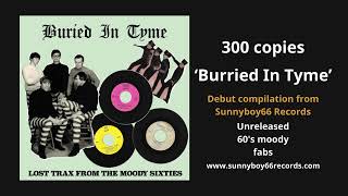 Various - Buried In Tyme - Lost Trax From The Moody Sixties ( VINYL ) SOON On Sunnyboy66 Records