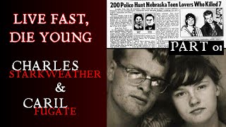 Live Fast, Die Young - Charles Starkweather and Caril Ann Fugate Part 01 #tamsinleigh #podcast