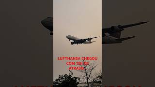 747-8 LUFTHANSA CHEGOU COM 12H DE ATRASO. #foryou #fy  #boeing747 #lufthansa #shorts #youtubeshorts