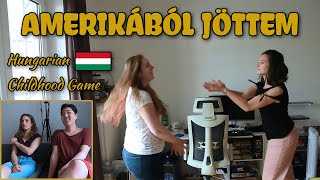 Childhood Games (Hungary) - Amerikából jöttem