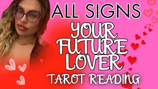 ALL ZODIAC SIGNS "YOUR FUTURE LOVER!" TAROT READING