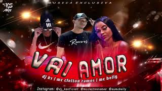 DJ KS, MC CLEITON RAMOS, FEAT MC BELLY - VAI AMOR