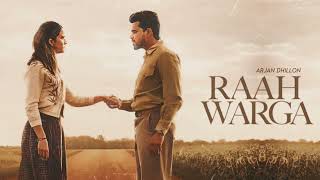 Raah Warga -Arjan Dhillon