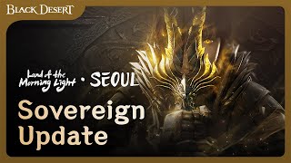 Ultimate Weapon Update | Black Desert - Land of the Morning Light Seoul