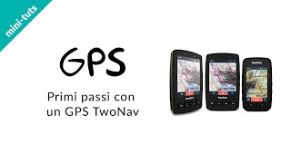 mini-tuts GPS TwoNav: Primi passi con un GPS TwoNav