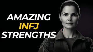 5 Amazing INFJ Strengths - The Rarest Personality