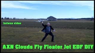 AXN Clouds Fly Floater Jet EDF DIY