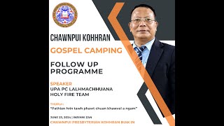 UPA PC LALHMACHHUANA - "PATHIAN HRIN TAWH PHAWT CHUAN KHAWVEL A NGAM" | CAMPING FOLLOW UP | 23.06.24