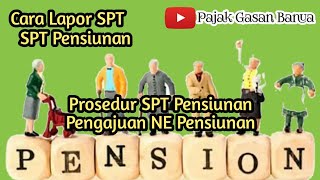 Cara Lapor Pajak Pensiunan dan Prosedur Tindak Lanjut Pajaknya #spt #efiling #pajakpensiunan