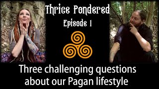 Thrice Pondered Ep. 1 - First spells, first spiritual encounters, soul names and magical places