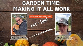 Fitting Garden Time & Goals Into Your Schedule #GoalSetting2023 @YogiHollowFarm