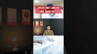 Apakah Obat Lambung Anda aman? part 2