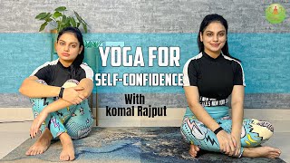 Boost your Self-Confidence Yoga | with Komal Rajput