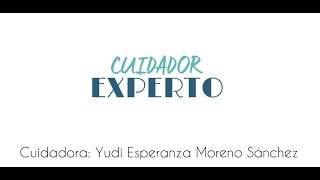 Testimonio Cuidador Experto Yudi Esperanza Moreno