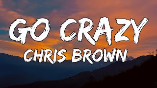 Chris Brown & Young Thug - Go Crazy (Lyrics)