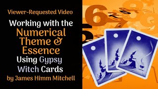 Viewer-Requested Video: Numerical Theme & Essence Using Gypsy Witch Cards