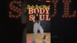 Body Soul Viral #dance #charming #kpop #dancer #itzy #douyin #beautiful #perfect #charm #trending