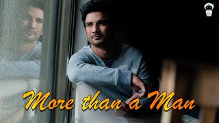 More than a Man | Tribute to Sushant Singh Rajput | Main Tumhara