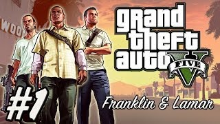 GTA V | #1 | ''Franklin & Lamar''