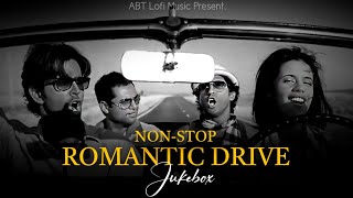 Non-stop Romantic Drive Jukebox | Long Drive Mashup | 2024 | Arijit Singh | ABT Lofi Music