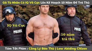 Review Phim Hay : Công Lý Báo Thù - Law Abiding Citizen | Tóm Tắt Phim Hay