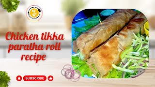 Chicken tikka paratha roll recipe at home 😍 | Lachay dar paratha ❤️ Tikka paratha roll 😋