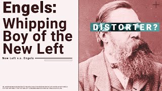 Engels: Whipping Boy of the New Left