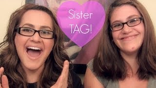 Sister TAG!