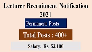 Lecturer Recruitment 2021 in Various Subject| Lecturer Vacancy 2021|Assistant Professor Vacancy 2021