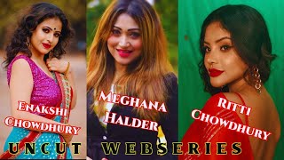 Enakshi Chowdhury||Meghana Halder||Ritti Chowdhury||Uncut Webseries Names||SR Clubz