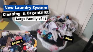 CLEANING AND NEW LAUNDRY SYSTEM | Large Family of 15